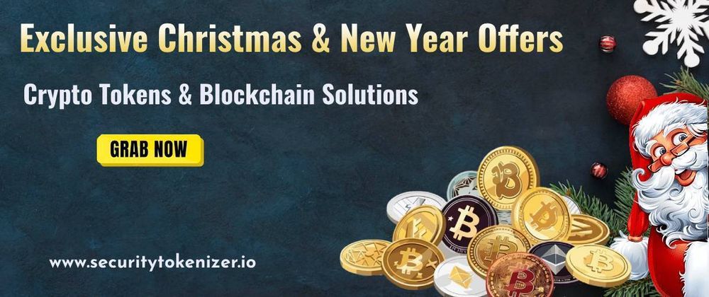 Cover image for Exclusive Christmas & New Year Offers on Crypto Tokens & Blockchain Solutions | Security Tokenizer