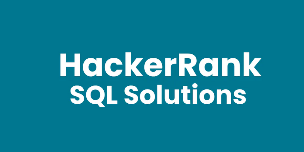 HackerRank SQL Problem Solving Questions With Solutions - Goglides Dev 🌱