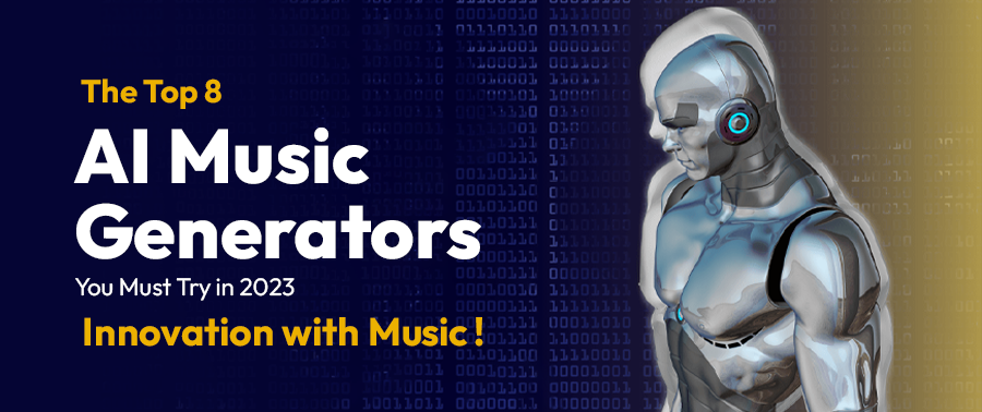 The Top 8 AI Music Generators You Must Try In 2023- Innovation With ...