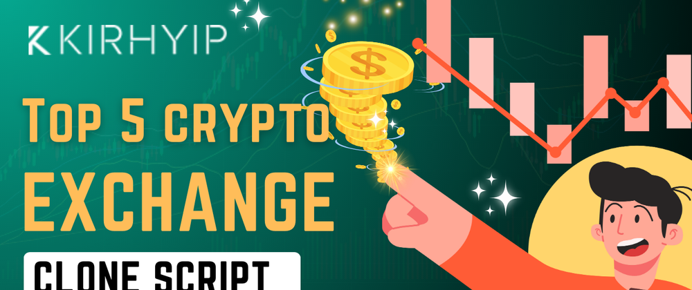 Cover image for Top 5 Crypto Exchange Clone Scripts to Build a Profitable Business in 2025!