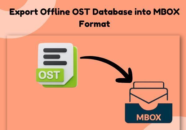 Cover image for 100% Safe Method - Export Offline OST Database into MBOX Format