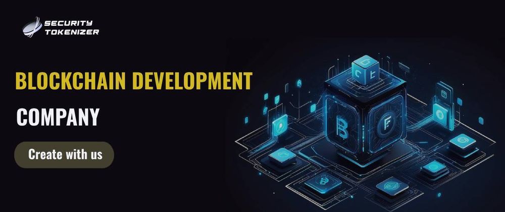 Cover image for Boost Your Business Efficiency with Our Blockchain Development Company | Security Tokenizer