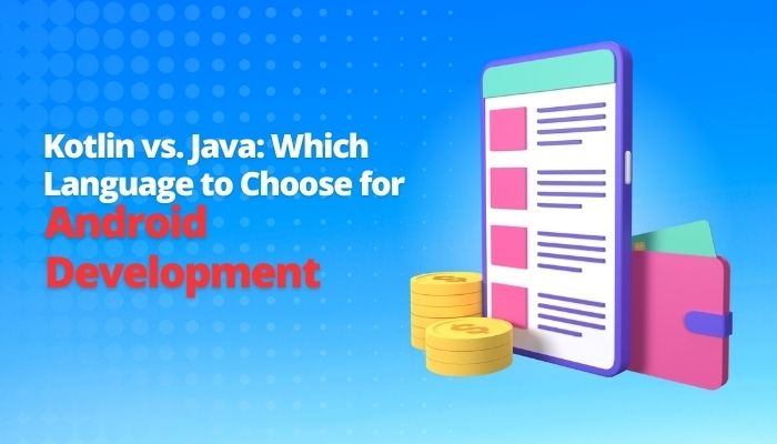 Cover image for Kotlin vs. Java: Which Language to Choose for Android Development