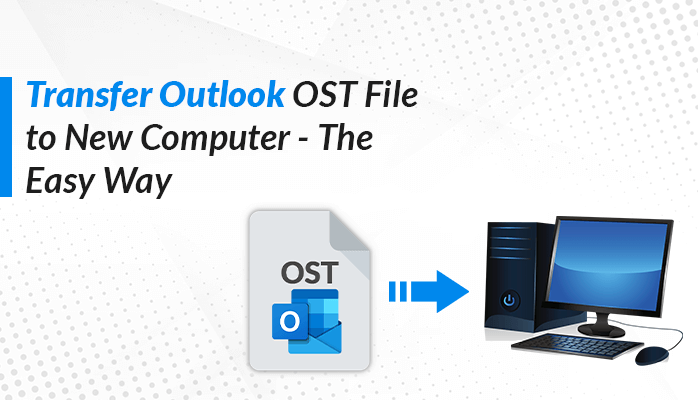 Cover image for Effortless Method to Copy Outlook OST Files to a New Computer