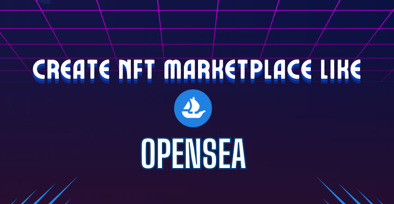 Cover image for Create NFT Marketplace like OpenSea cost-effectively