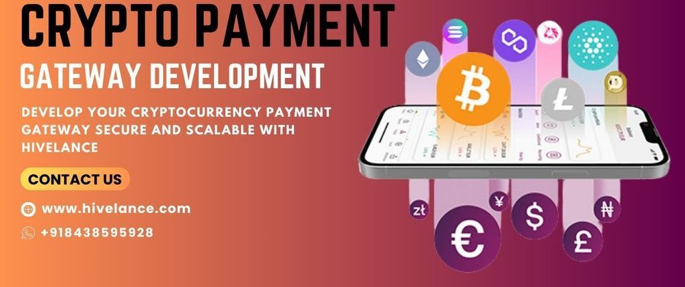 Cover image for Secure and Scalable Cryptocurrency Payment Gateway Development by Hivelance