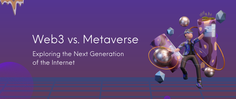 Web3 Vs. Metaverse - Exploring The Next Generation Of The Internet ...